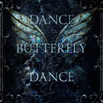 Dance Butterfly Dance by Reese Rivers