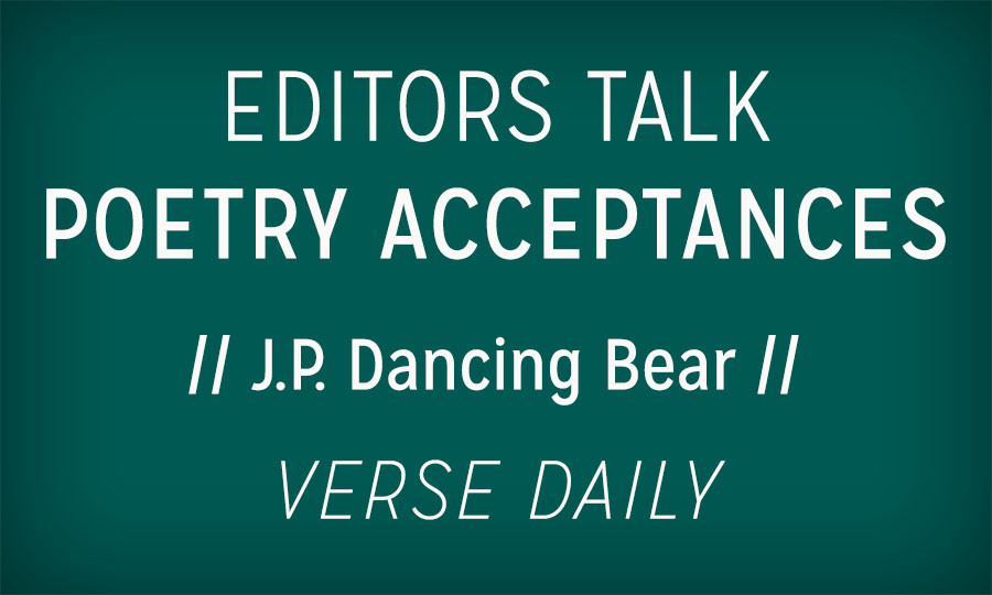 J.P. Dancing Bear, Editor of Verse Daily