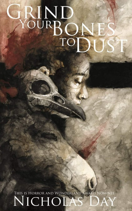 Grind Your Bones to Dust Book Cover